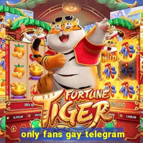 only fans gay telegram